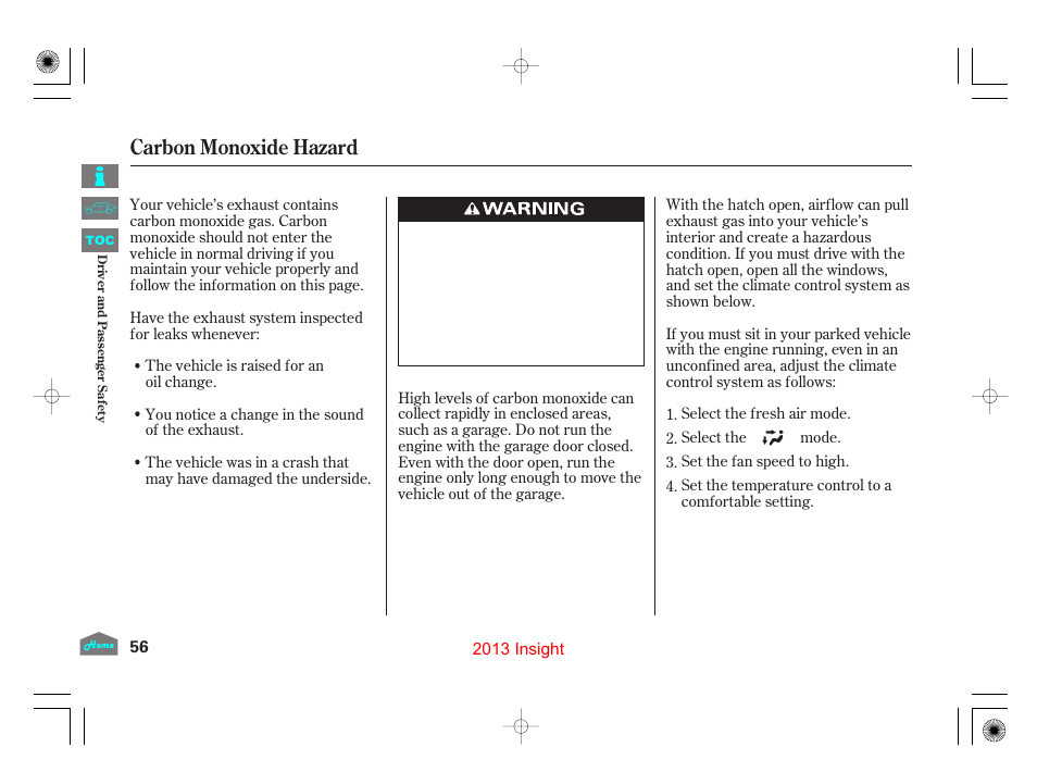 Carbon monoxide hazard | HONDA 2013 Insight User Manual | Page 59 / 411