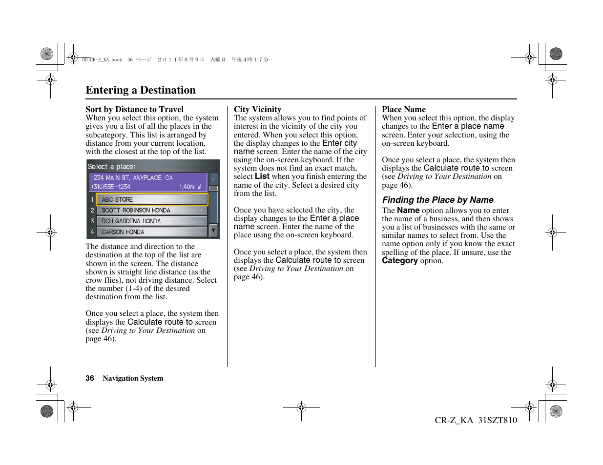 Entering a destination | HONDA 2012 CR-Z Navigation User Manual | Page 37 / 155