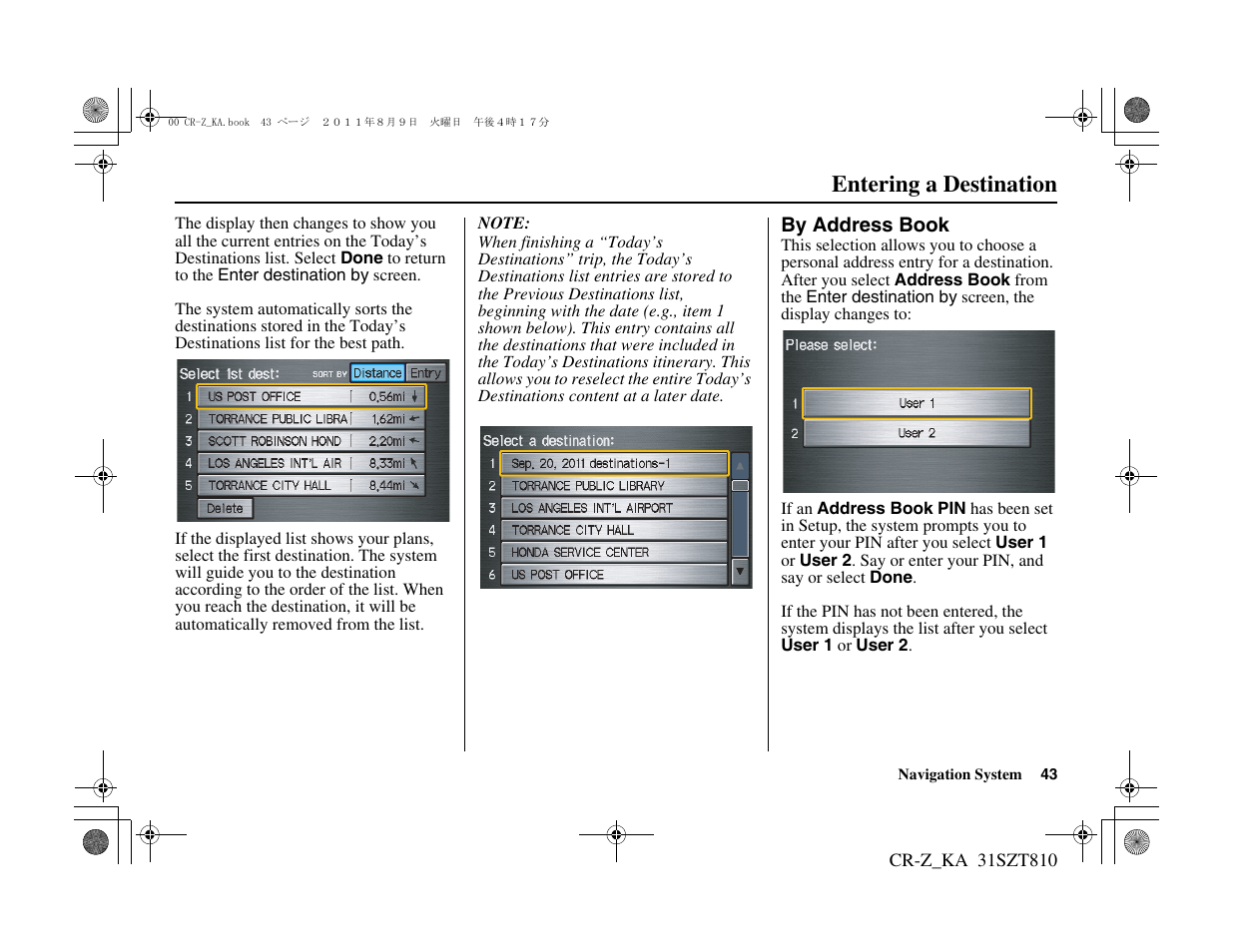 Entering a destination | HONDA 2012 CR-Z Navigation User Manual | Page 44 / 155