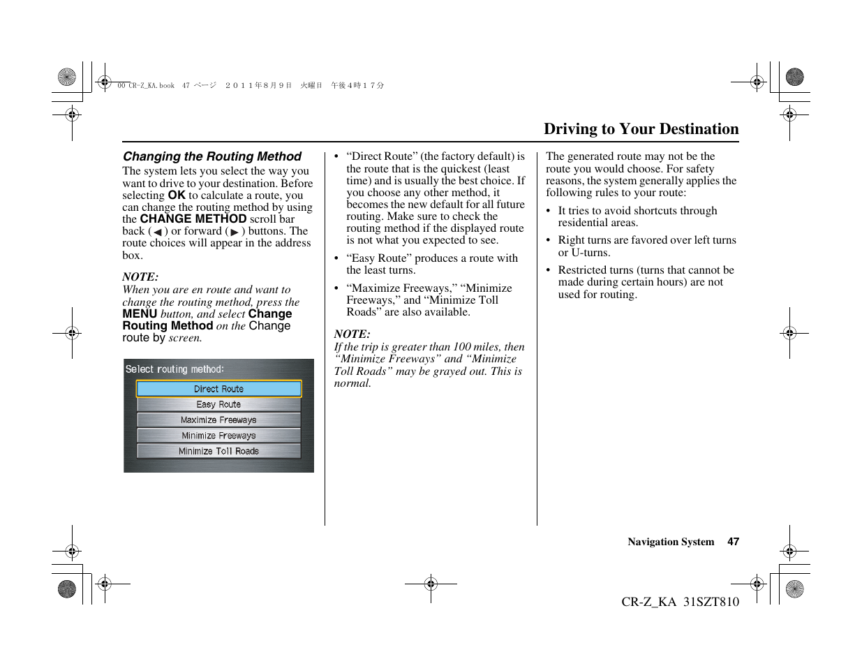 Driving to your destination | HONDA 2012 CR-Z Navigation User Manual | Page 48 / 155