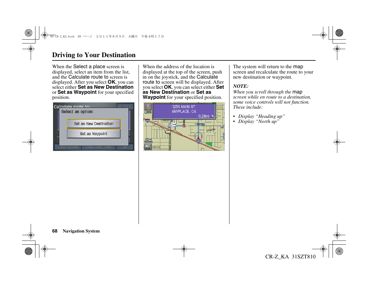 Driving to your destination | HONDA 2012 CR-Z Navigation User Manual | Page 69 / 155
