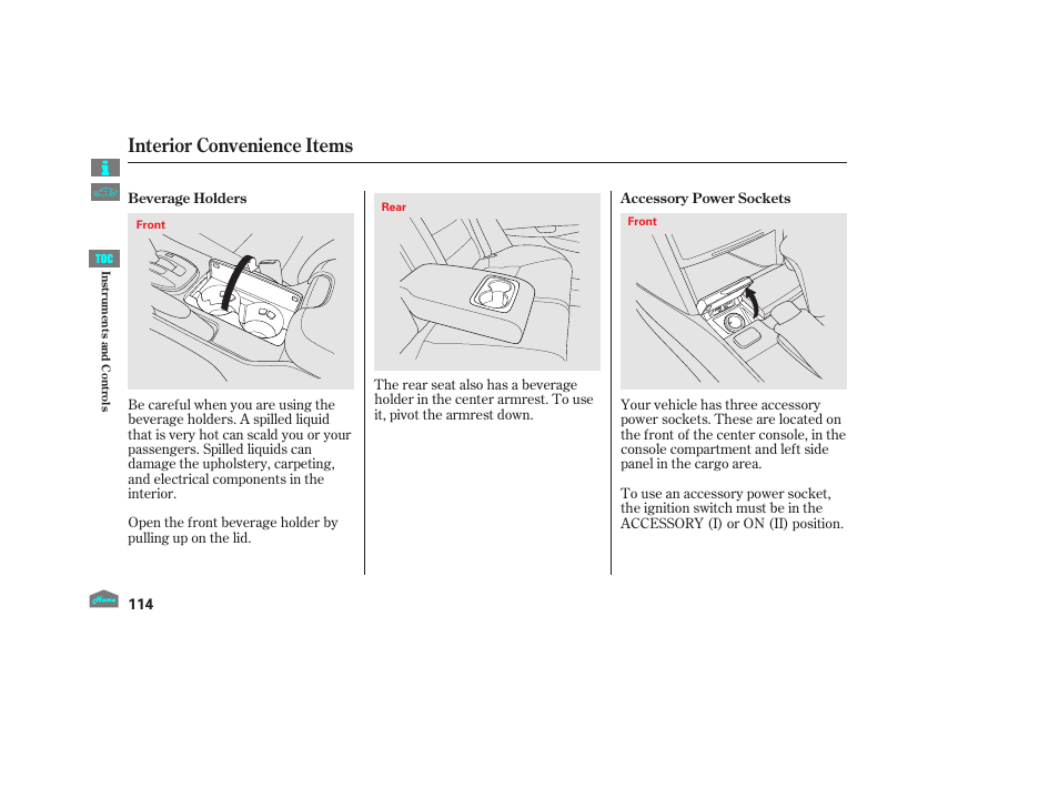 Beverage holder in rear seat armrest, Beverage holder, Accessory power socket | Interior convenience items, 2012 crosstour | HONDA 2012 Accord Crosstour User Manual | Page 118 / 435