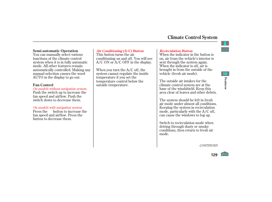 Air conditioning (a/c) button, Fan control buttons, Fan control switch | Climate control system | HONDA 2012 Accord Crosstour User Manual | Page 133 / 435