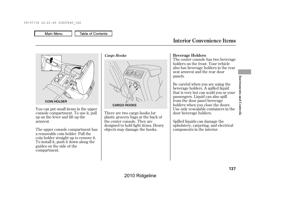 Beverage holder, Beverage holders, Interior convenience items | 2010 ridgeline | HONDA 2010 Ridgeline User Manual | Page 141 / 423