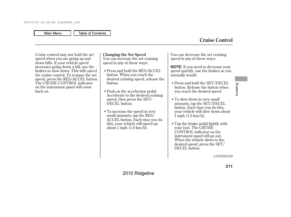 Cruise control | HONDA 2010 Ridgeline User Manual | Page 215 / 423