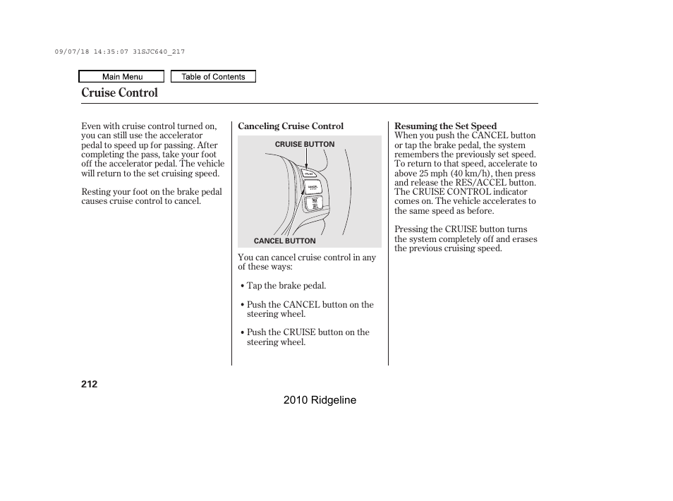 Cruise control | HONDA 2010 Ridgeline User Manual | Page 216 / 423