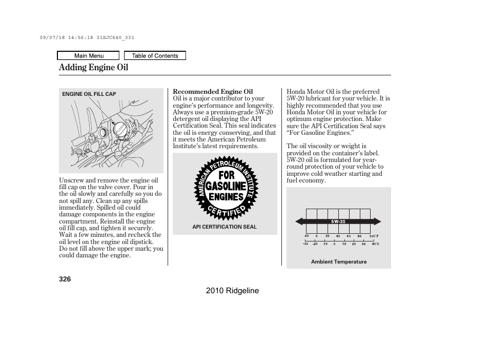 Engine oil fill cap, Adding engine oil | HONDA 2010 Ridgeline User Manual | Page 330 / 423