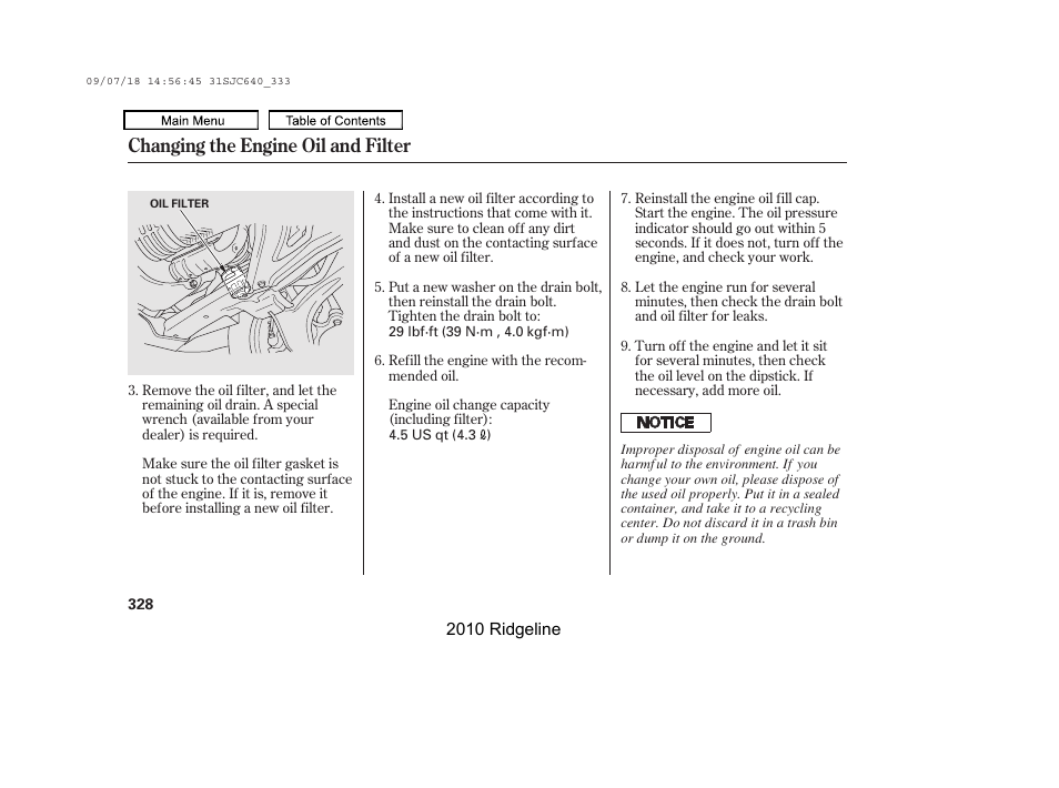 Changing the engine oil and filter | HONDA 2010 Ridgeline User Manual | Page 332 / 423