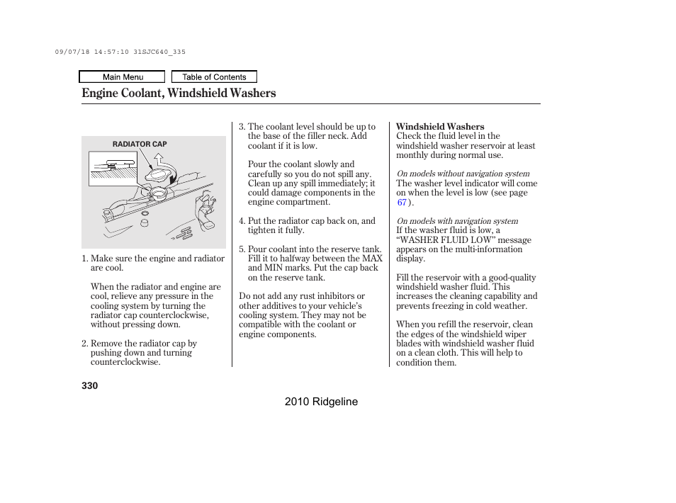 Radiator cap, Washer fluid, Engine coolant, windshield washers | HONDA 2010 Ridgeline User Manual | Page 334 / 423