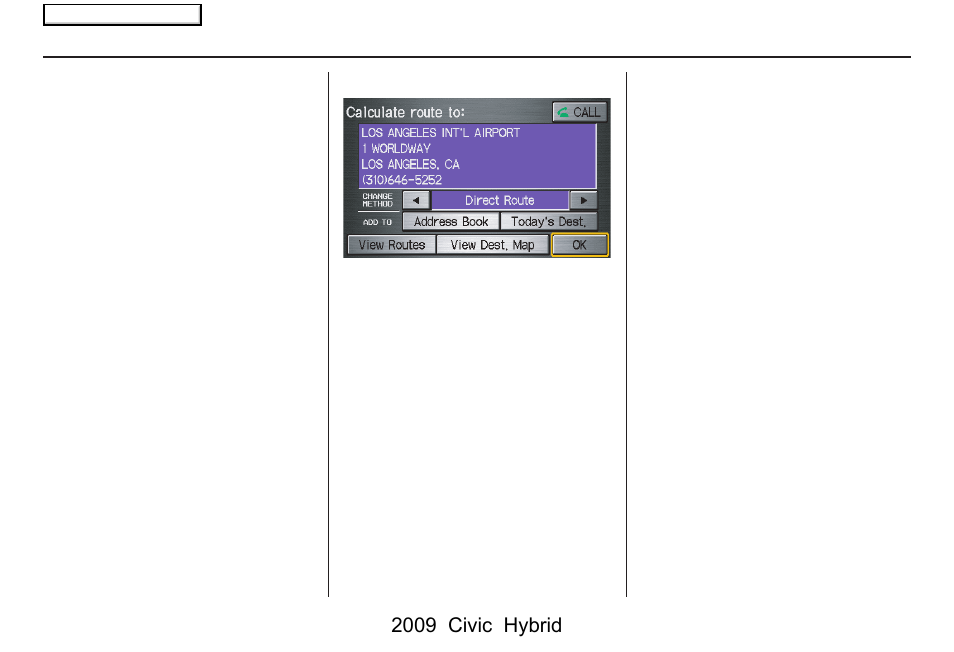 Driving to your destination, 2009 civic hybrid | HONDA 2009 Civic Hybrid Navigation User Manual | Page 45 / 152