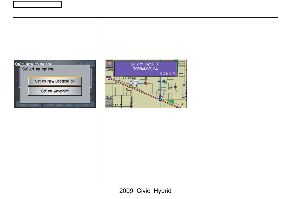 Driving to your destination, 2009 civic hybrid | HONDA 2009 Civic Hybrid Navigation User Manual | Page 67 / 152