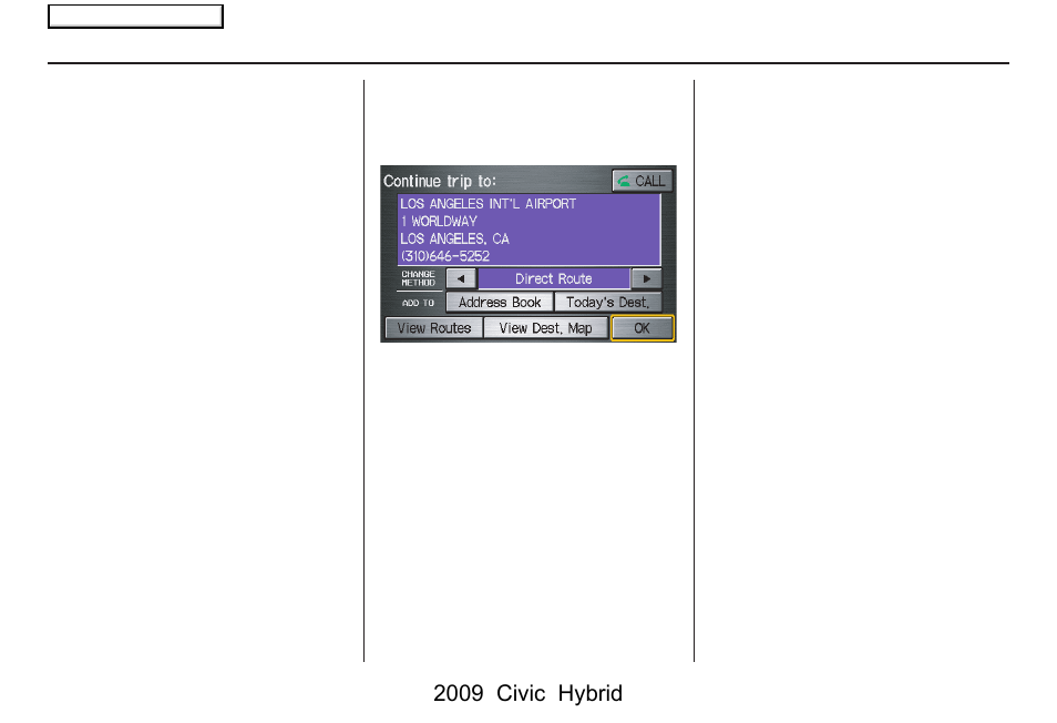 Driving to your destination, 2009 civic hybrid | HONDA 2009 Civic Hybrid Navigation User Manual | Page 68 / 152