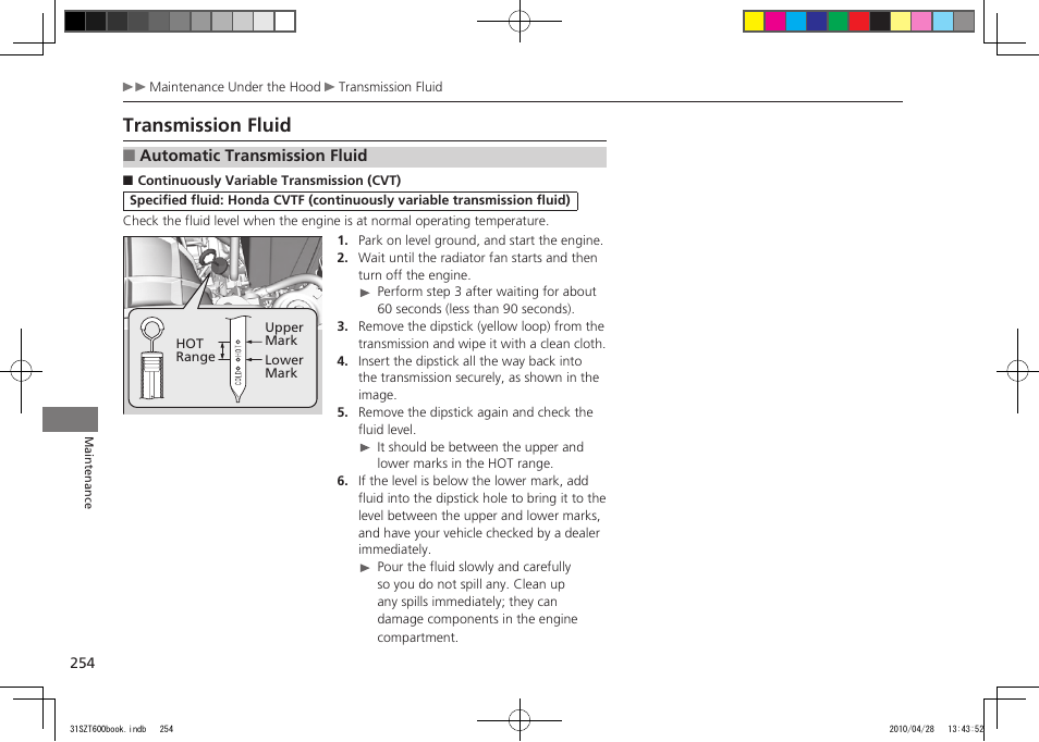 Automatic transmission fluid, P.254, Automatic transmission (cvt) | Fluid dipstick, Transmission fluid, 2011 cr-z | HONDA 2011 CR-Z User Manual | Page 255 / 332