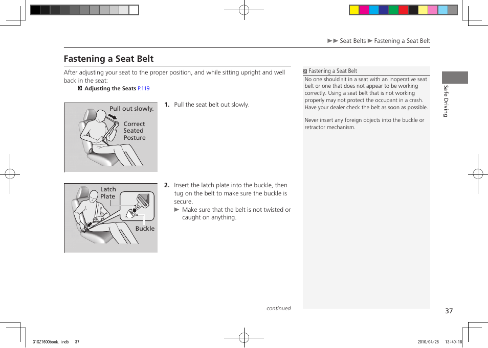 Fastening the seat belts, Fastening a seat belt, 2011 cr-z | HONDA 2011 CR-Z User Manual | Page 38 / 332