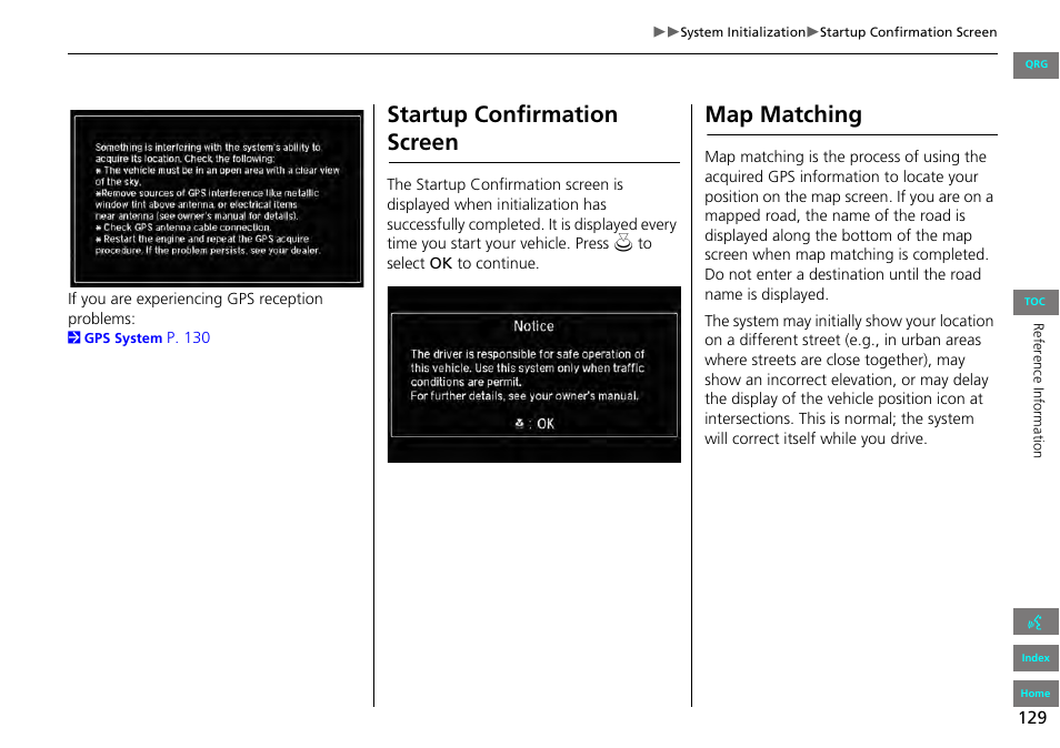 Startup confirmation screen, Map matching | HONDA 2013 Accord Navigation User Manual | Page 130 / 152
