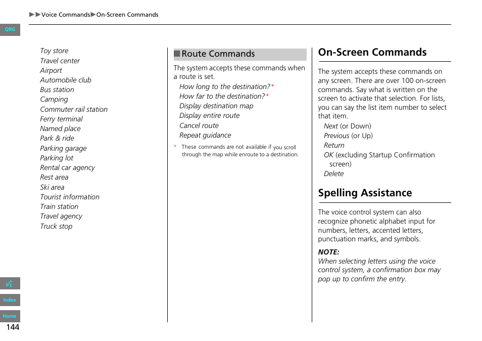 2 route commands p. 144, On-screen commands, Spelling assistance | Route commands | HONDA 2013 Accord Navigation User Manual | Page 145 / 152