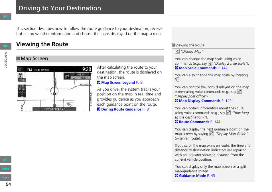 P94), Driving, Your | Destination, 2 driving to your destination, P. 94, Driving to your destination, Viewing the route, Map screen | HONDA 2013 Accord Navigation User Manual | Page 95 / 152