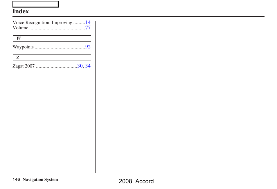Index | HONDA 2008 Accord Navigation User Manual | Page 146 / 148