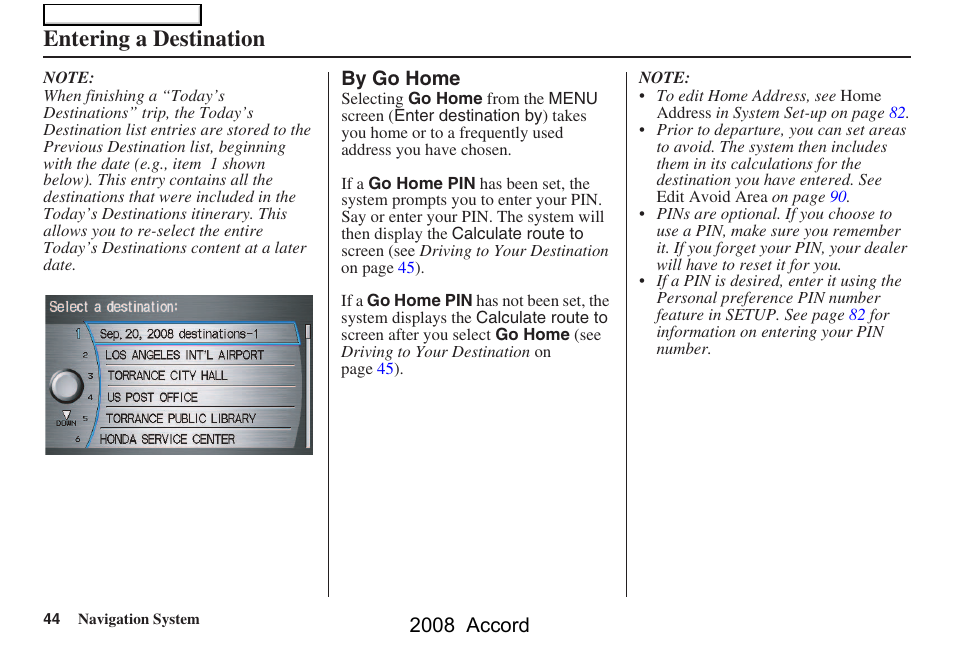 Entering a destination, 2008 accord | HONDA 2008 Accord Navigation User Manual | Page 44 / 148