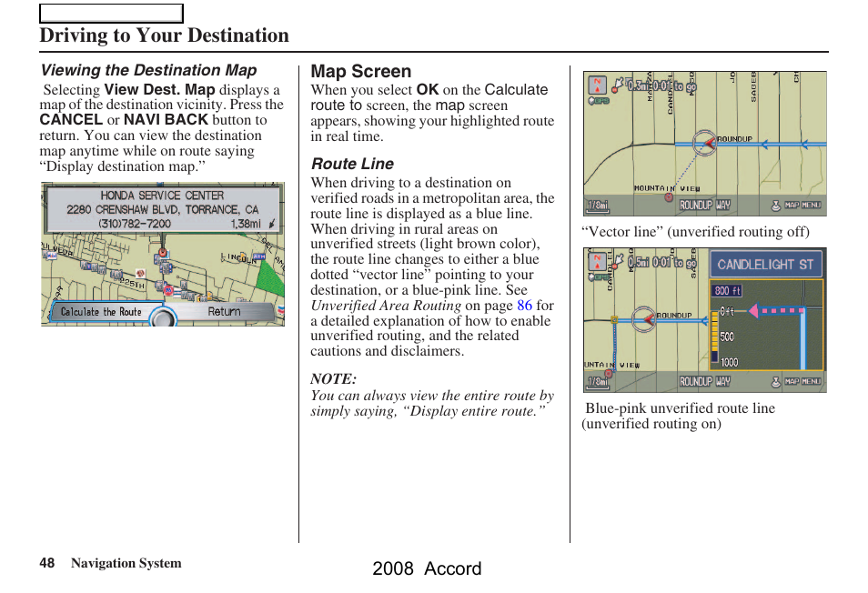 Driving to your destination | HONDA 2008 Accord Navigation User Manual | Page 48 / 148