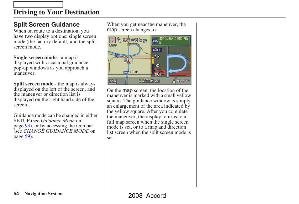 Driving to your destination, 2008 accord | HONDA 2008 Accord Navigation User Manual | Page 54 / 148