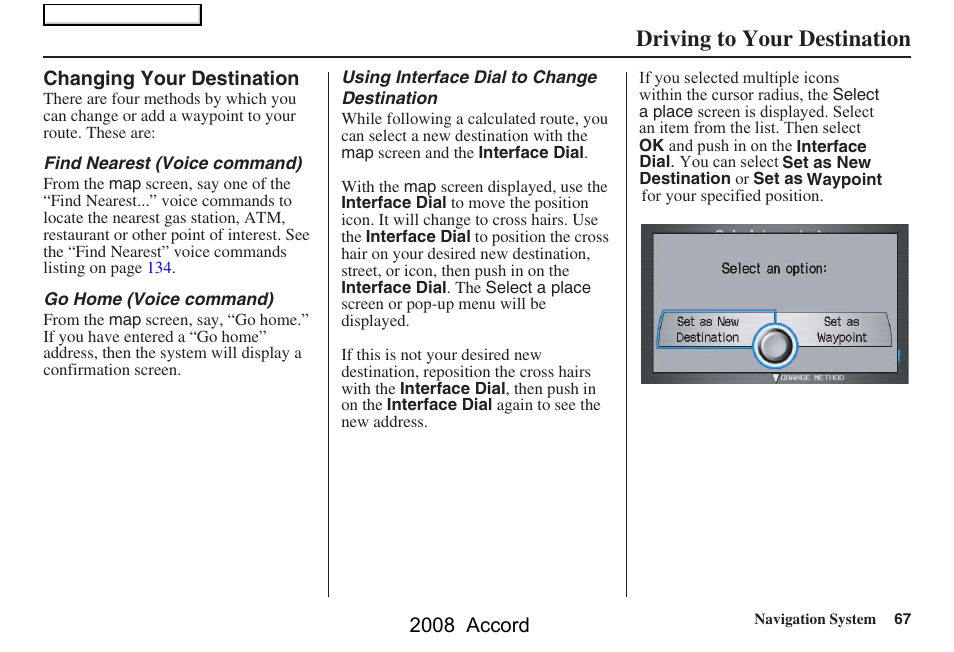 Driving to your destination, 2008 accord | HONDA 2008 Accord Navigation User Manual | Page 67 / 148