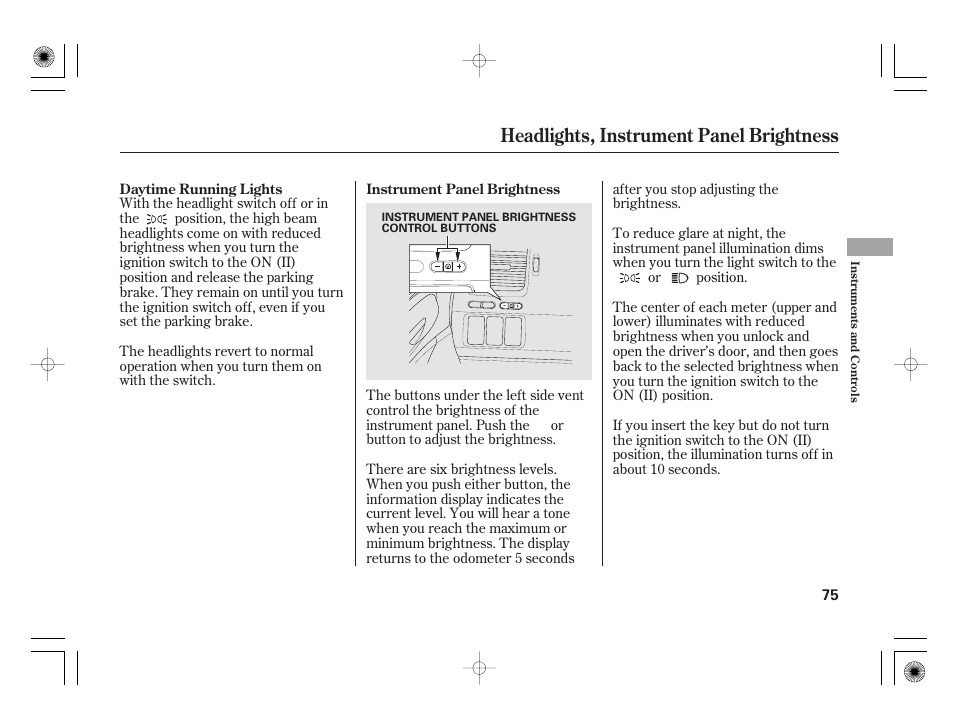 Headlights, instrument panel brightness | HONDA 2011 Civic Hybrid User Manual | Page 81 / 374