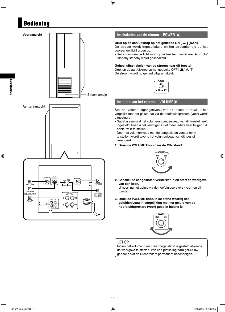 Bediening, Inschakelen van de stroom—power a, Instellen van het volume—volume b | Let op, Vooraanzicht stroomlampje achteraanzicht - 15 | JVC SX-DW55 User Manual | Page 24 / 58