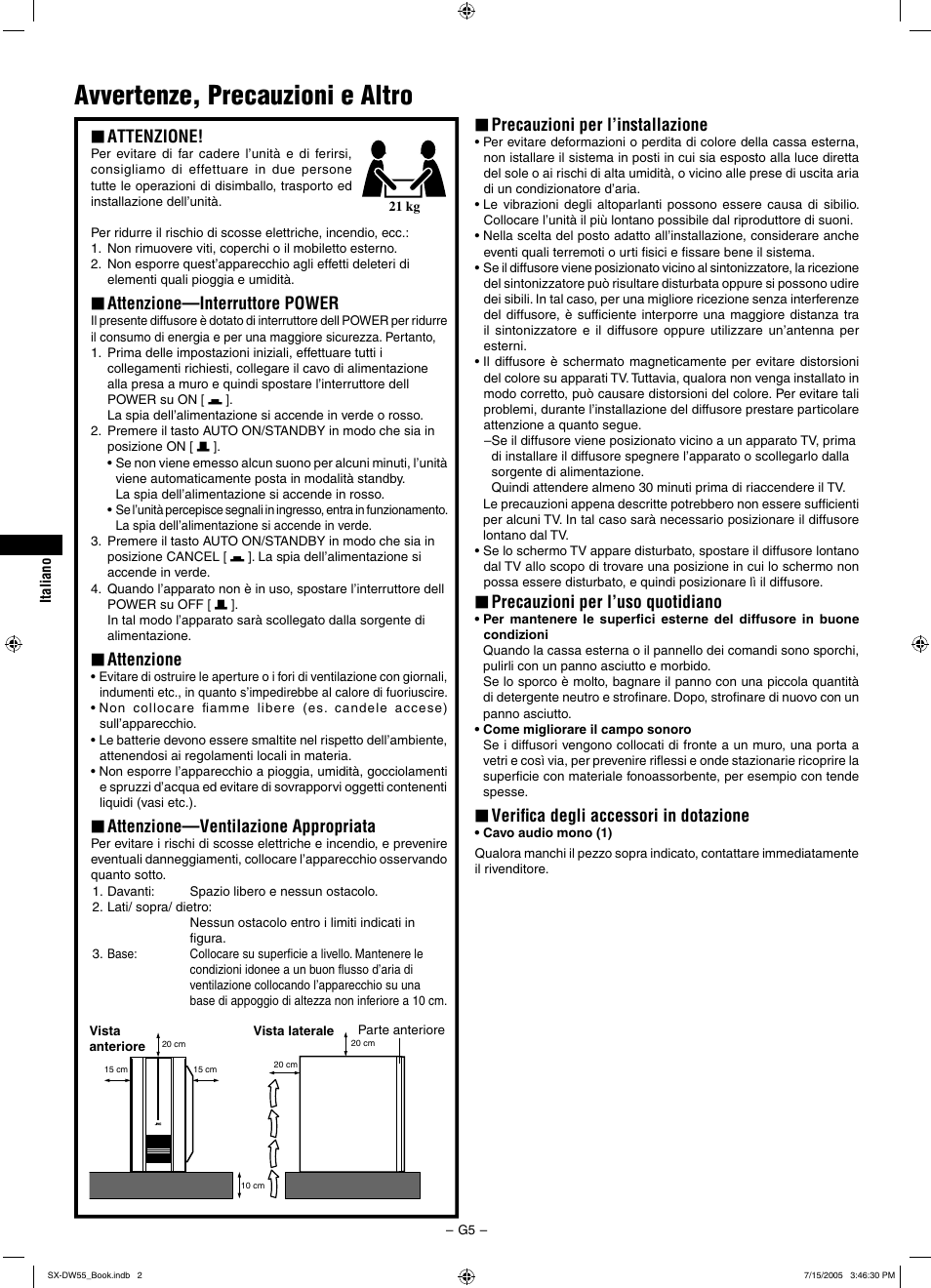 Avvertenze, precauzioni e altro, Precauzioni per l’installazione, Precauzioni per l’uso quotidiano | Veriﬁca degli accessori in dotazione, Attenzione, Attenzione—interruttore power, Attenzione—ventilazione appropriata | JVC SX-DW55 User Manual | Page 6 / 58