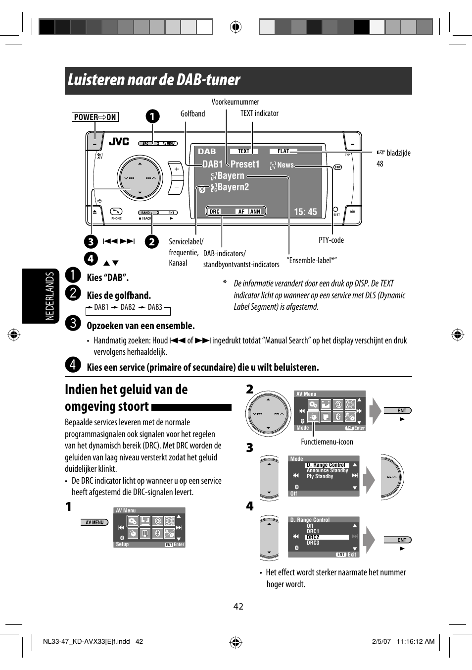 Luisteren naar de dab-tuner, Indien het geluid van de omgeving stoort, Nederlands | Kies “dab, Kies de golfband, Opzoeken van een ensemble | JVC KD-AVX33 User Manual | Page 254 / 285