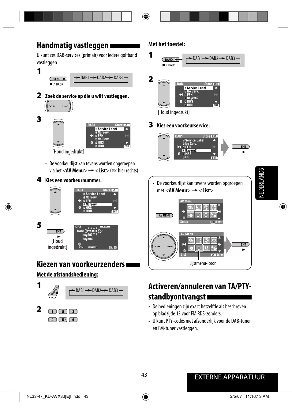 Handmatig vastleggen, Kiezen van voorkeurzenders, Activeren/annuleren van ta/pty- standbyontvangst | Externe apparatuur nederlands, Met de afstandsbediening, Met het toestel, Zoek de service op die u wilt vastleggen, Kies een voorkeurnummer, Lijstmenu-icoon | JVC KD-AVX33 User Manual | Page 255 / 285