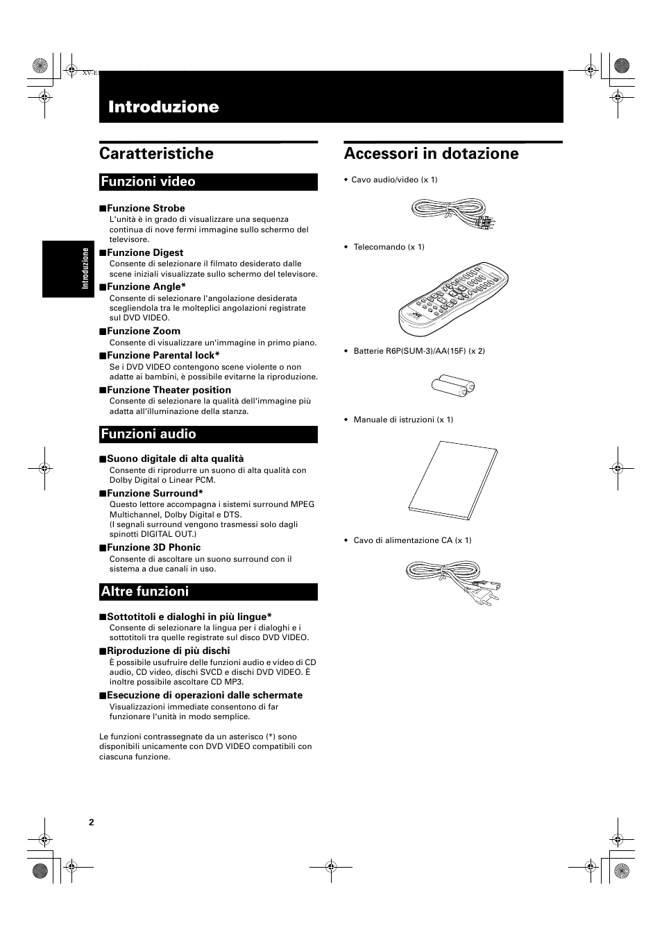 Introduzione caratteristiche, Accessori in dotazione, Funzioni video funzioni audio altre funzioni | 77 funzione strobe, 77 funzione digest, 77 funzione angle, 77 funzione zoom, 77 funzione parental lock, 77 funzione theater position, 77 suono digitale di alta qualità | JVC XV-E112 User Manual | Page 156 / 206