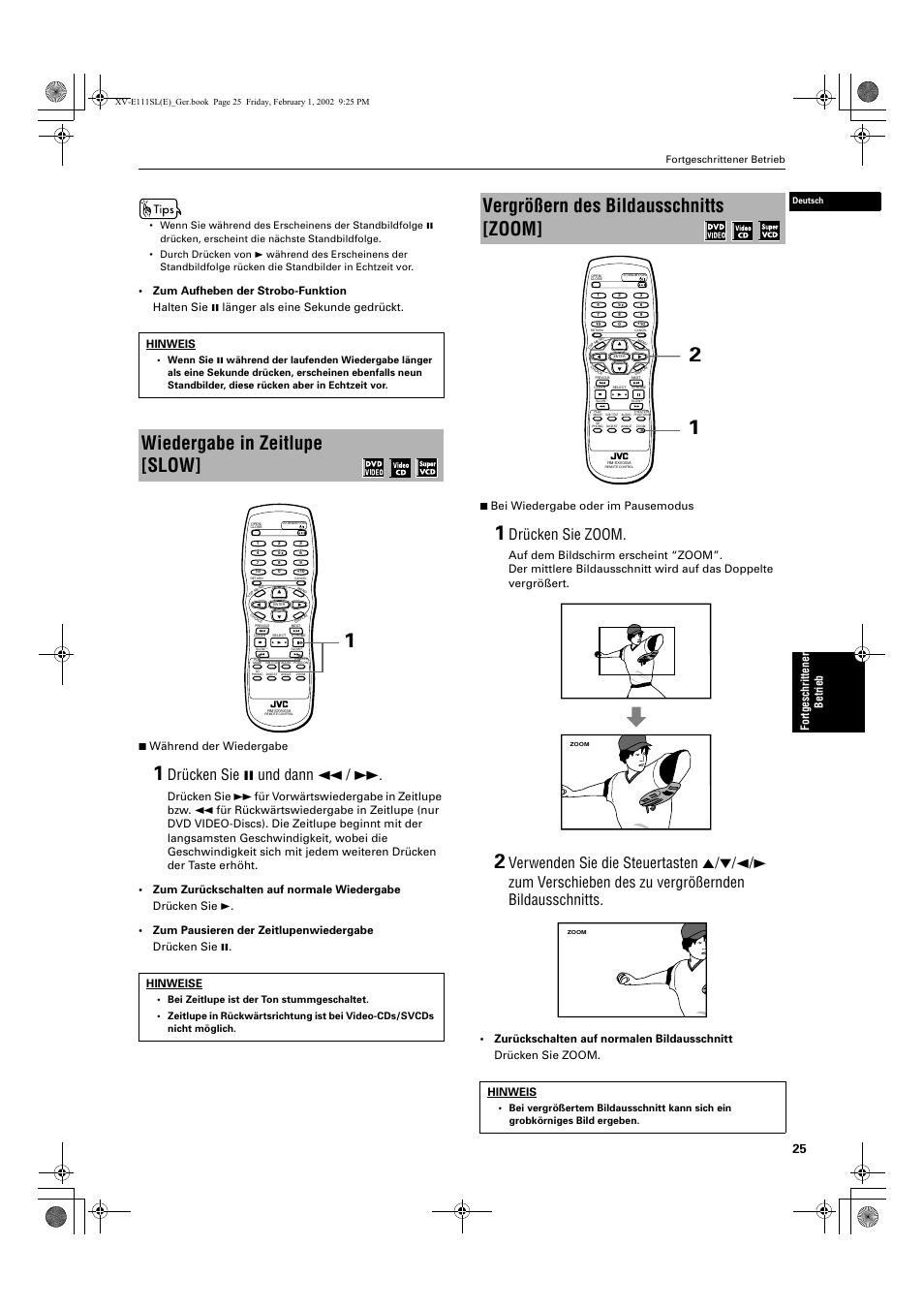 Wiedergabe in zeitlupe [slow, Vergrößern des bildausschnitts [zoom, Drücken sie 8 und dann 1 | Drücken sie zoom, Fortgeschri ttener be tri e b, Hinweise, Hinweis | JVC XV-E112 User Manual | Page 29 / 206