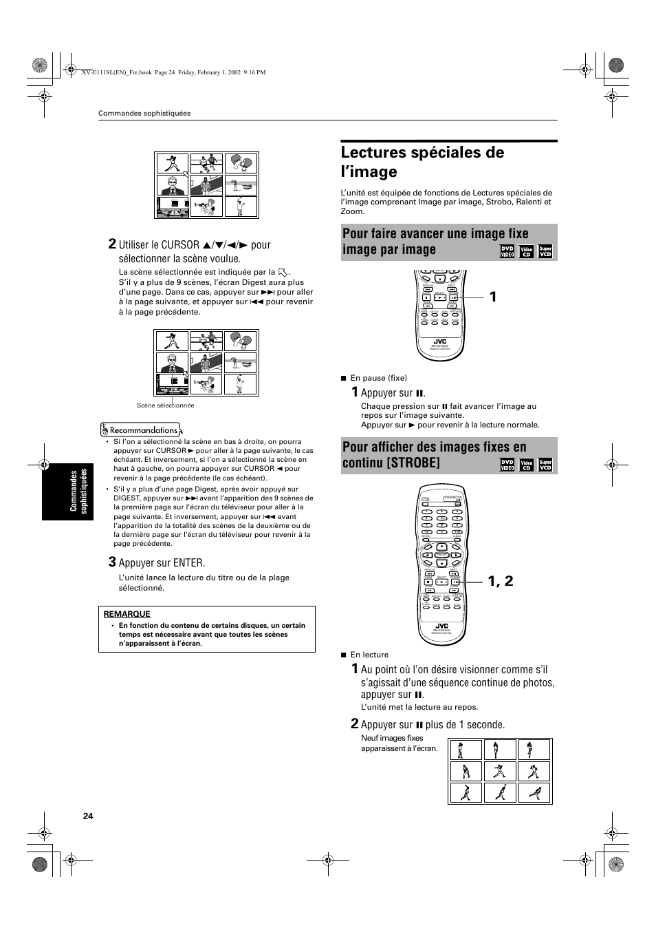 Lectures spéciales de l’image, Appuyer sur enter, Appuyer sur 8 | Appuyer sur 8 plus de 1 seconde, Commandes sophistiqu é es, L’unité met la lecture au repos, Neuf images fixes apparaissent à l’écran. remarque | JVC XV-E112 User Manual | Page 78 / 206