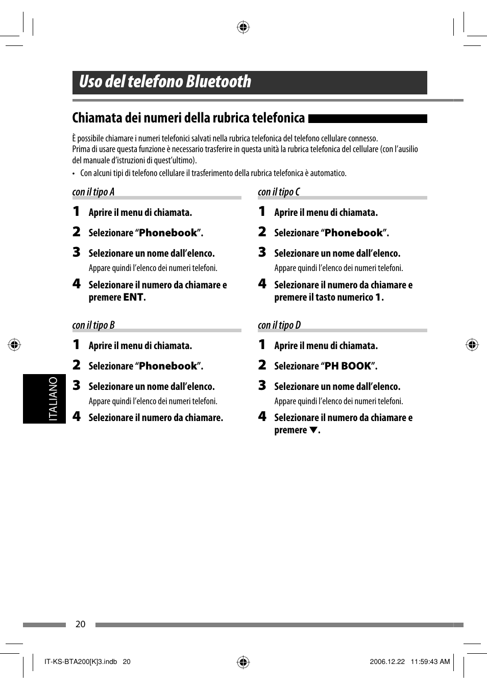 Uso del telefono bluetooth, Chiamata dei numeri della rubrica telefonica | JVC KS-BTA200 User Manual | Page 182 / 293