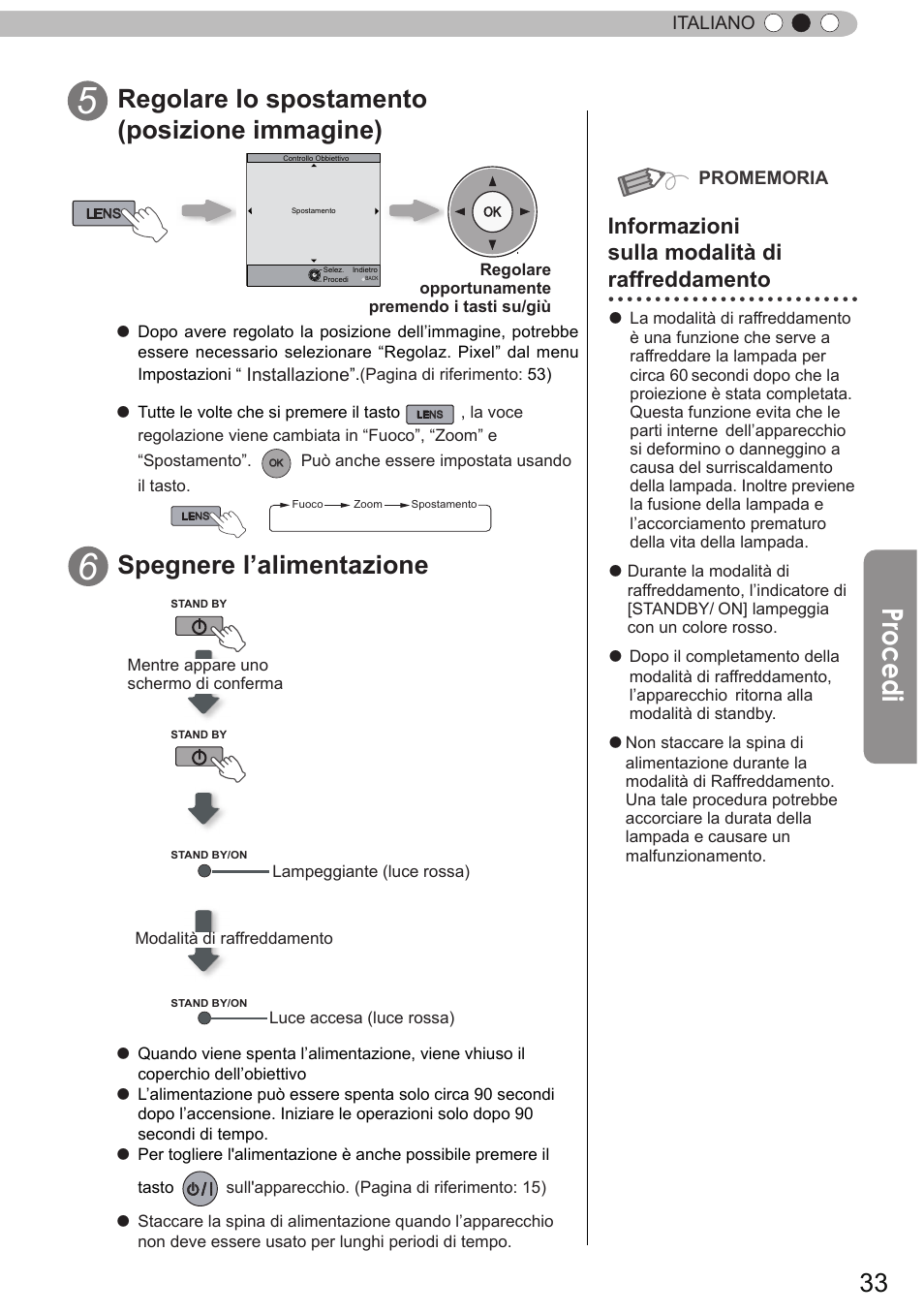 Procedi, Regolare lo spostamento (posizione immagine), Spegnere l’alimentazione | Informazioni sulla modalità di raffreddamento | JVC DLA-X9 User Manual | Page 111 / 233