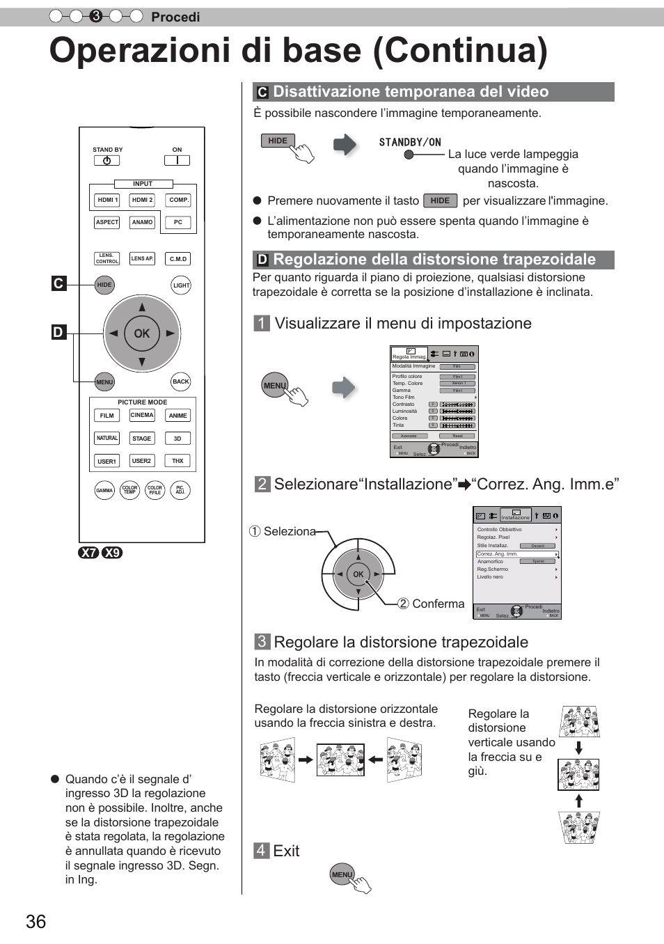 Disattivazione temporanea del video, Regolazione della distorsione trapezoidale, Regolazione della distorsione | Trapezoidale, Operazioni di base (continua), 1 visualizzare il menu di impostazione 3, Regolare la distorsione trapezoidale, Exit, Selezionare “installazione” “correz. ang. imm.e, Procedi 3 | JVC DLA-X9 User Manual | Page 114 / 233