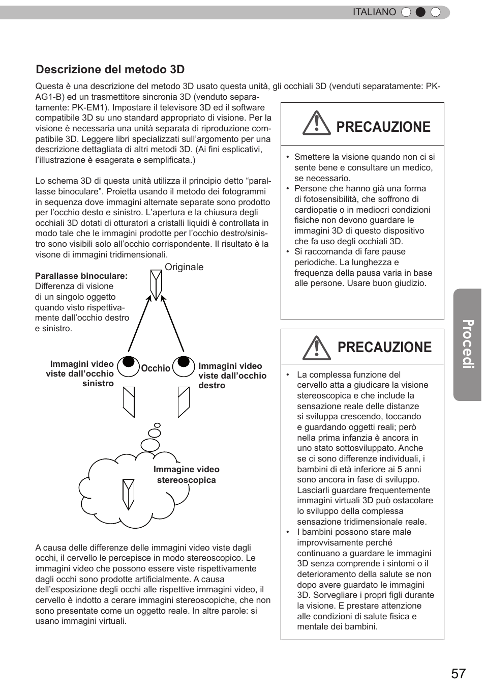 Procedi, Precauzione, 立体映像 | Descrizione del metodo 3d | JVC DLA-X9 User Manual | Page 135 / 233