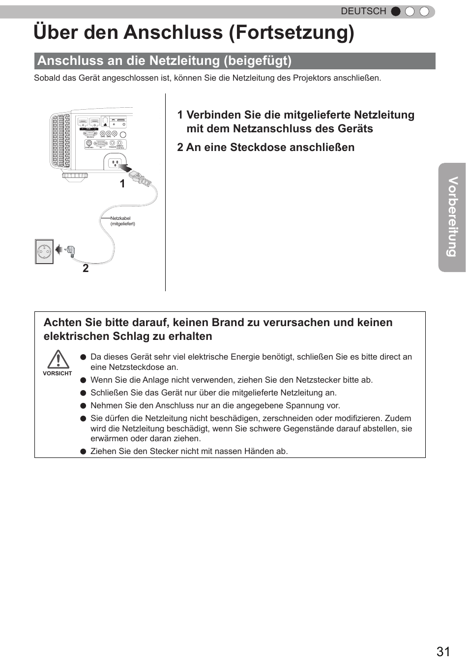 Anschluss an die netzleitung (beigefügt), Über den anschluss (fortsetzung), Vorbereitung | Deutsch, Ziehen sie den stecker nicht mit nassen händen ab | JVC DLA-X9 User Manual | Page 31 / 233