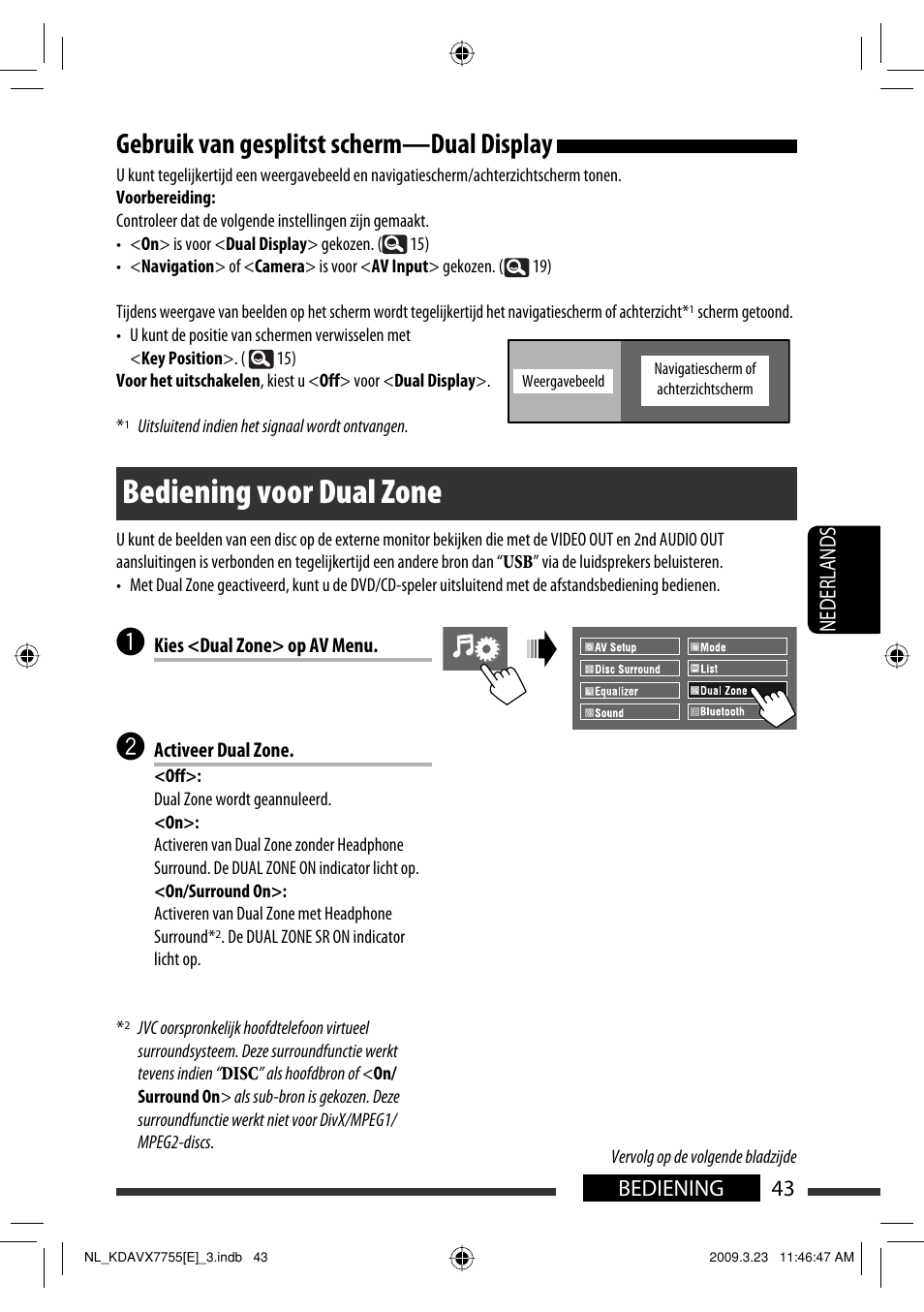 Bediening voor dual zone, Gebruik van gesplitst scherm—dual display, 43 bediening nederlands | JVC KD-AVX77 User Manual | Page 261 / 292