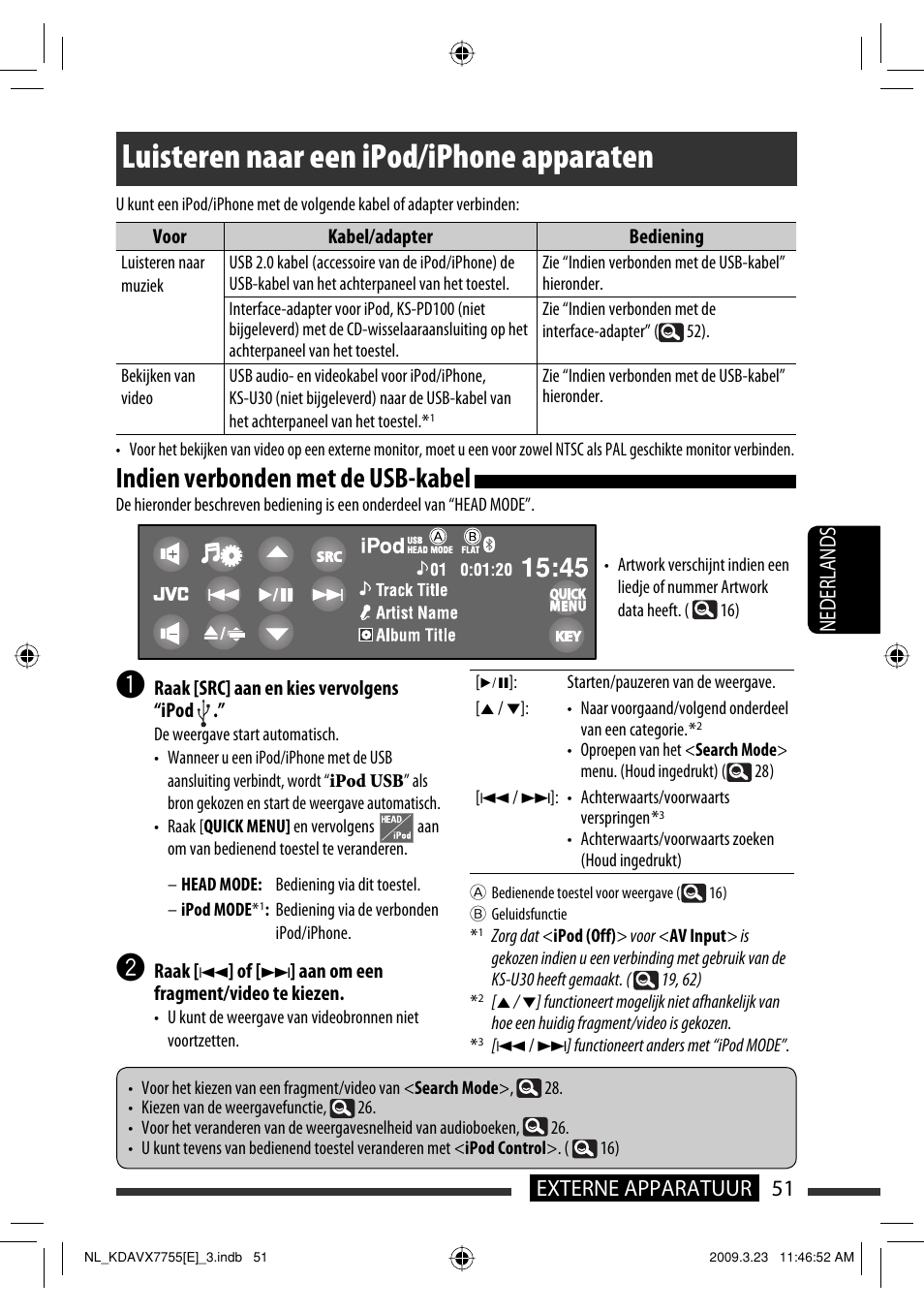 Luisteren naar een ipod/iphone apparaten, Indien verbonden met de usb-kabel, 51 externe apparatuur | Nederlands | JVC KD-AVX77 User Manual | Page 269 / 292