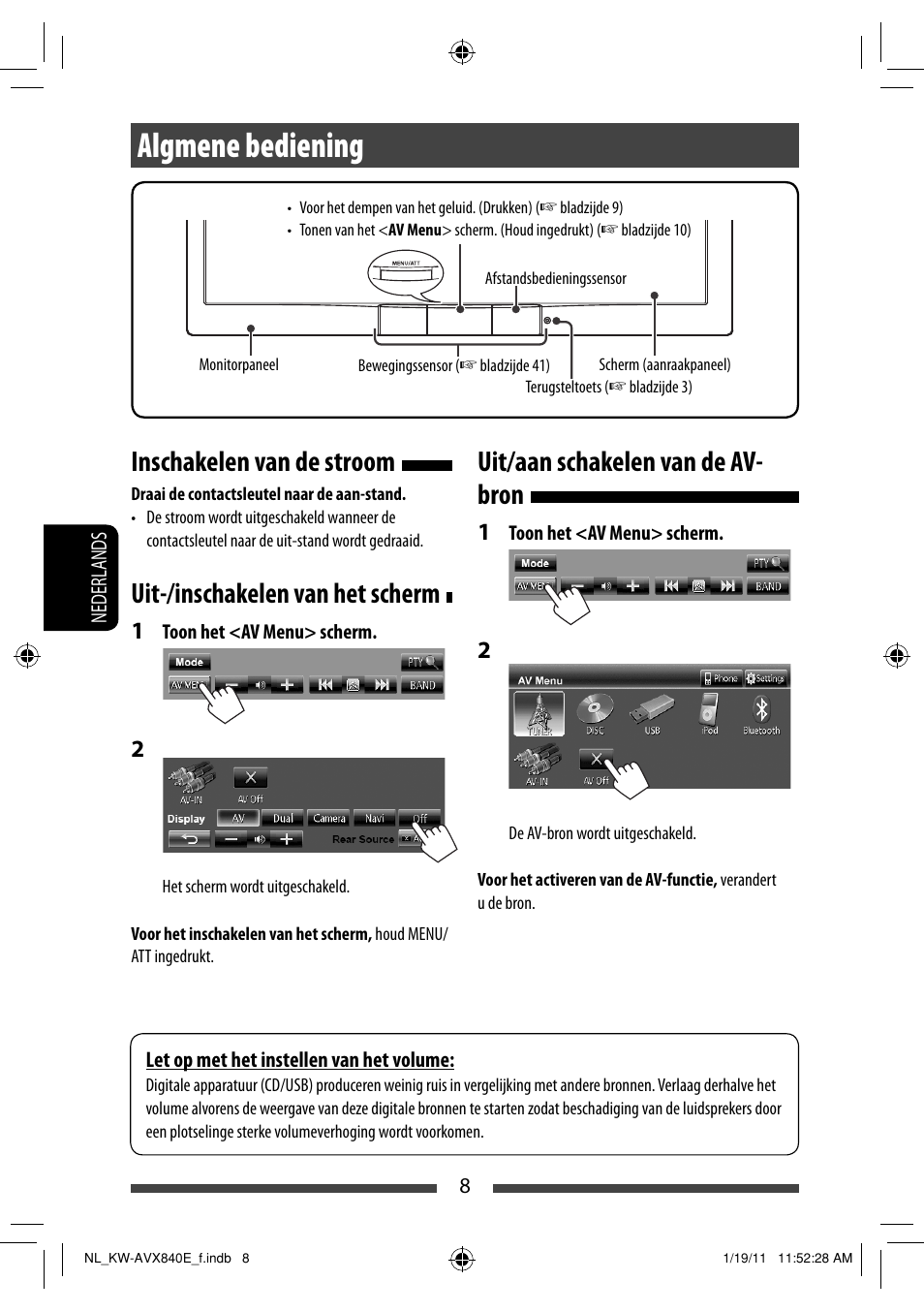 Algmene bediening, Uit/aan schakelen van de av- bron, Inschakelen van de stroom | Uit-/inschakelen van het scherm | JVC KW-AVX840 User Manual | Page 200 / 261