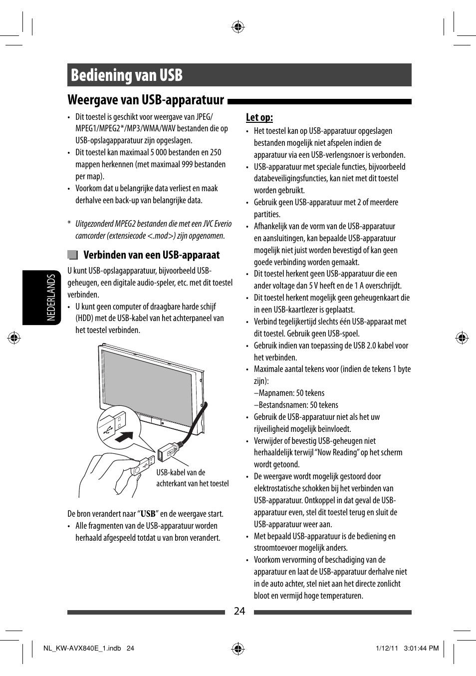 Bediening van usb, Weergave van usb-apparatuur, Verbinden van een usb-apparaat | JVC KW-AVX840 User Manual | Page 216 / 261