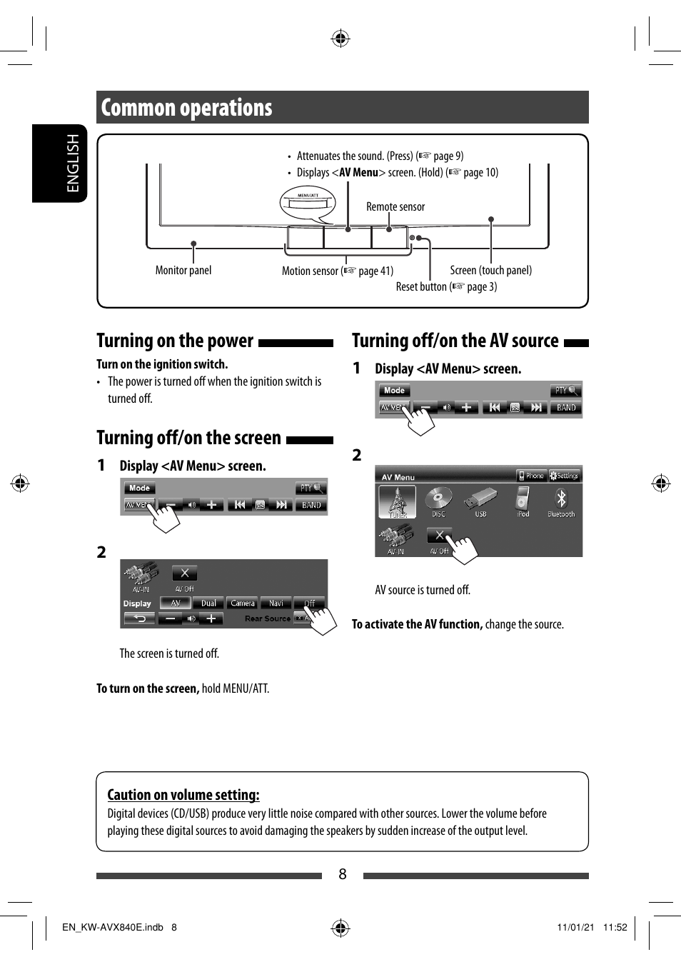 Common operations, Turning on the power, Turning off/on the screen | Turning off/on the av source | JVC KW-AVX840 User Manual | Page 8 / 261