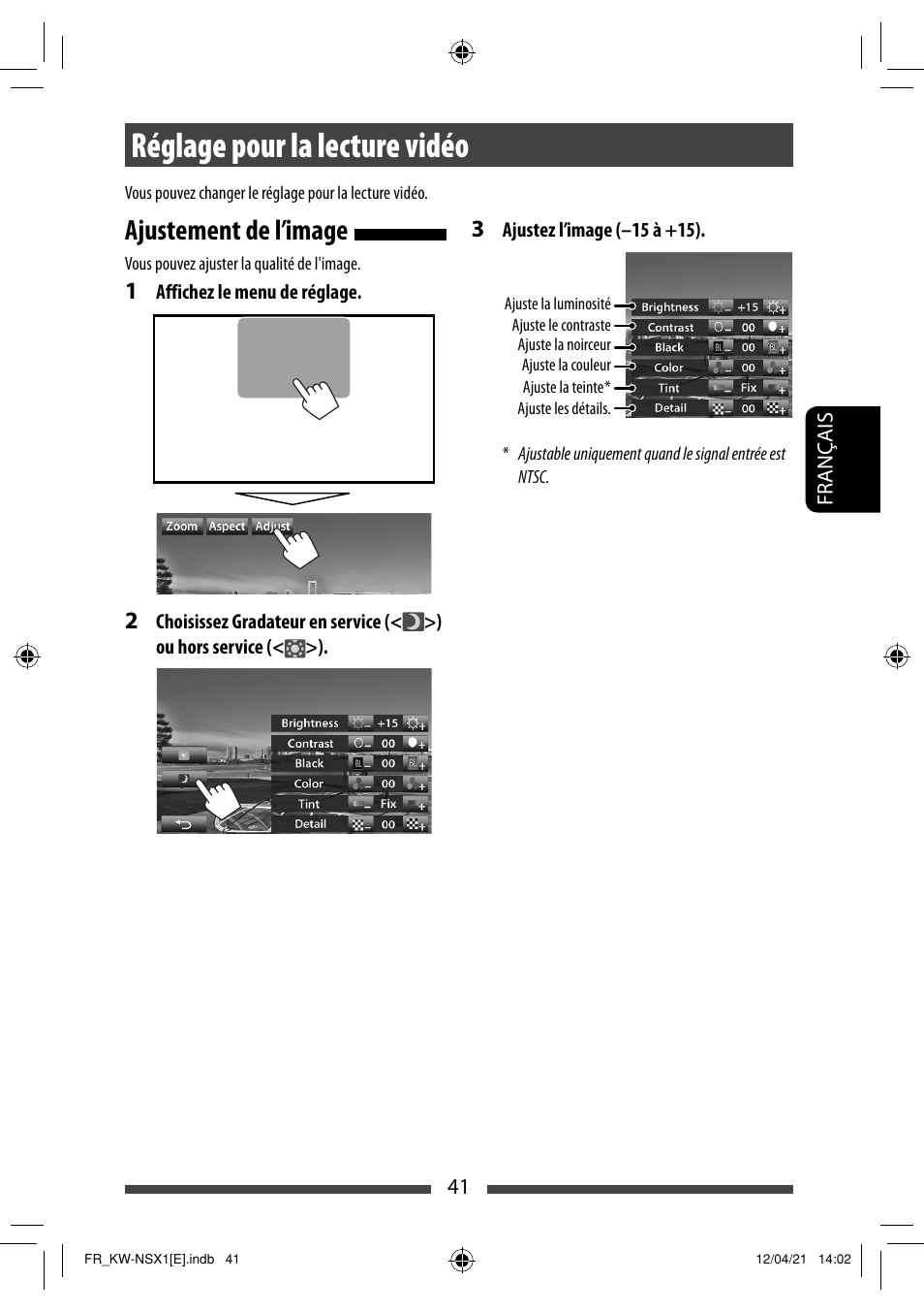 Réglage pour la lecture vidéo, Ajustement de l’image | JVC KW-NSX1 User Manual | Page 181 / 282