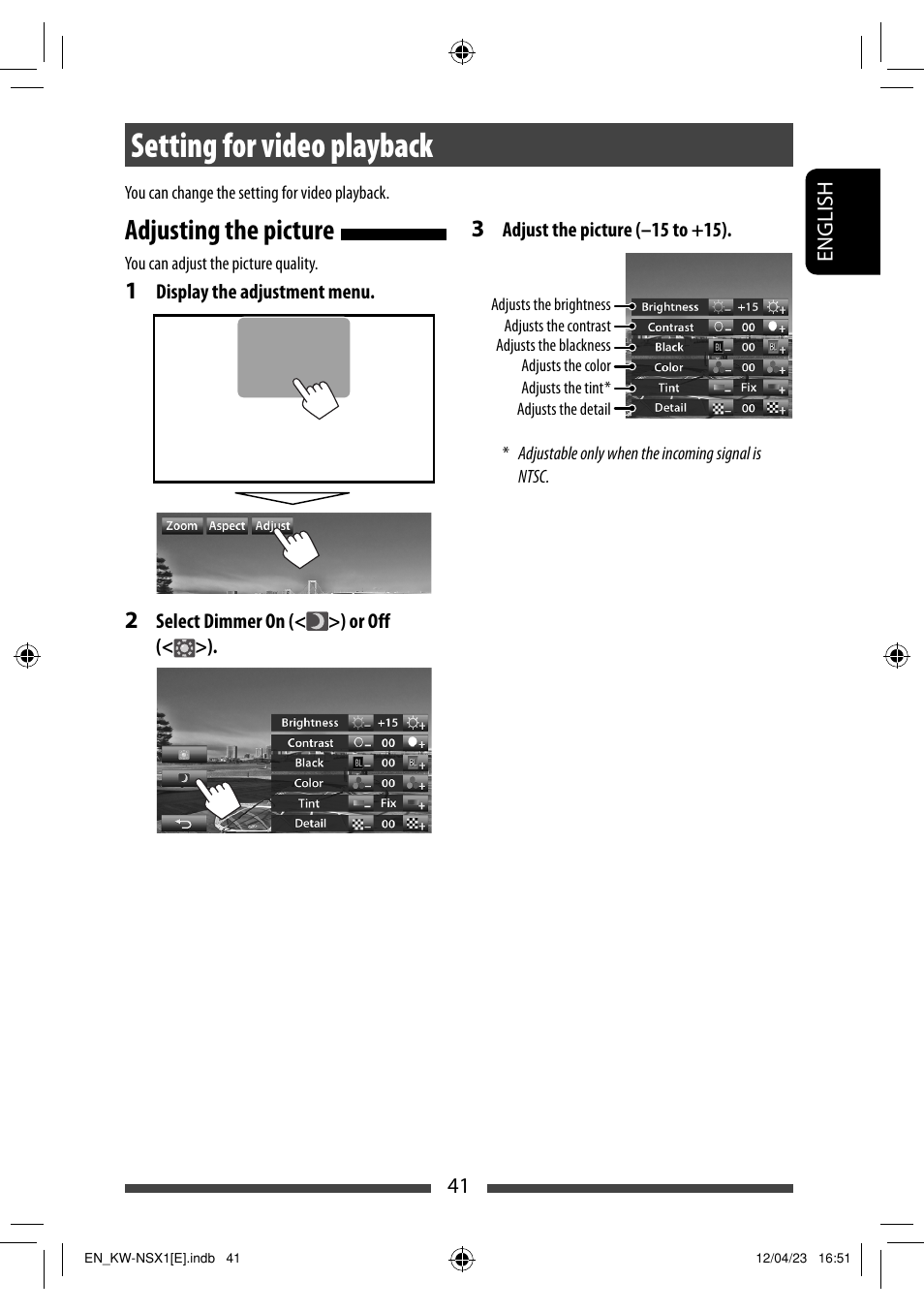 Setting for video playback, Adjusting the picture | JVC KW-NSX1 User Manual | Page 41 / 282