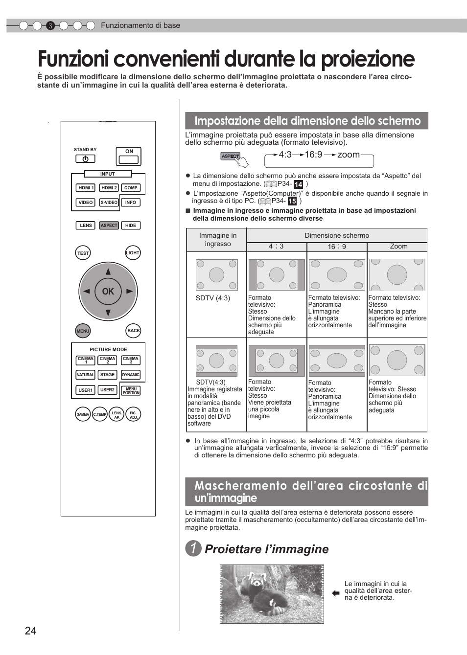 Funzioni convenienti durante la proiezione, Impostazione della dimensione dello schermo, Mascheramento dell’area circostante di un’immagine | Funzioni convenienti durante la proie, Zione, Un’immagine, Schermo, P24), Proiettare l’immagine, 3 16:9 zoom | JVC DLA-HD550 User Manual | Page 82 / 175