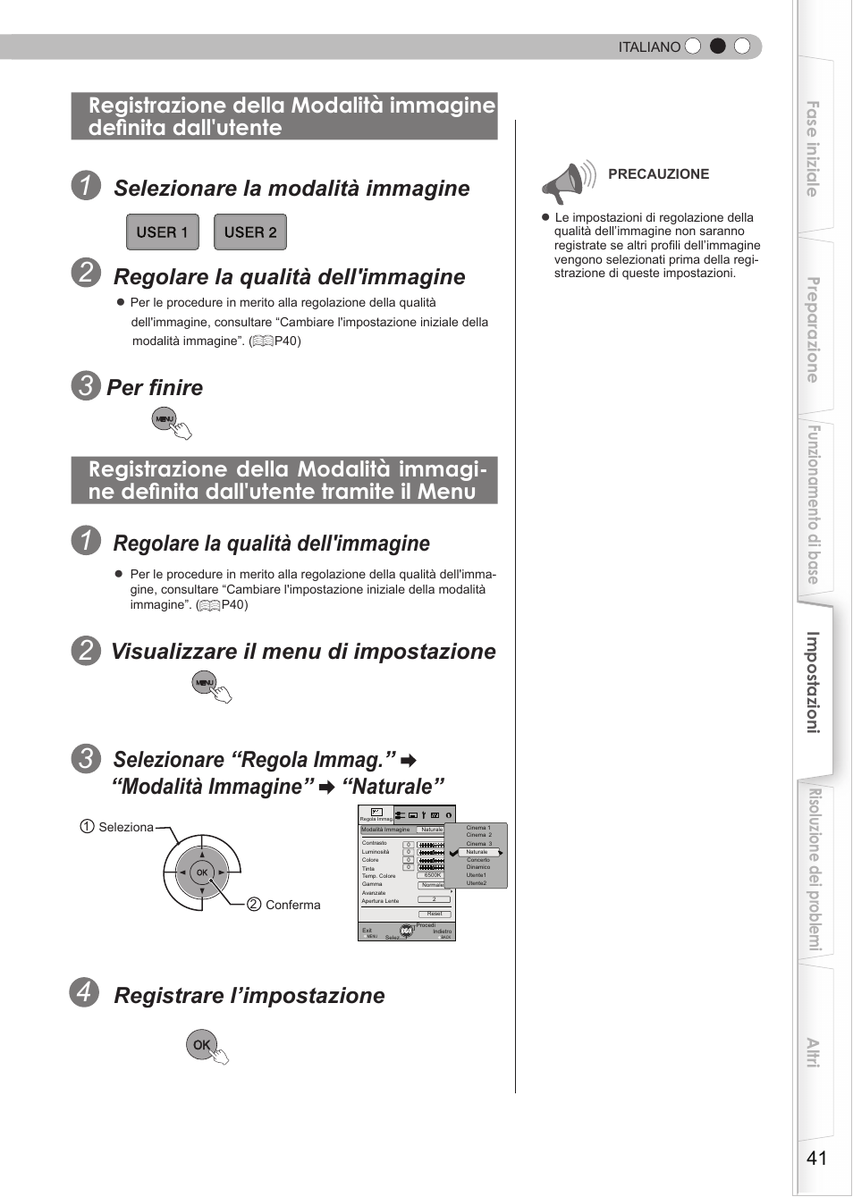 Registrazione della modalità immagine, Definita dall'utente tramite il menu, Selezionare la modalità immagine | Regolare la qualità dell'immagine, Per finire, Visualizzare il menu di impostazione, Registrare l’impostazione | JVC DLA-HD550 User Manual | Page 99 / 175