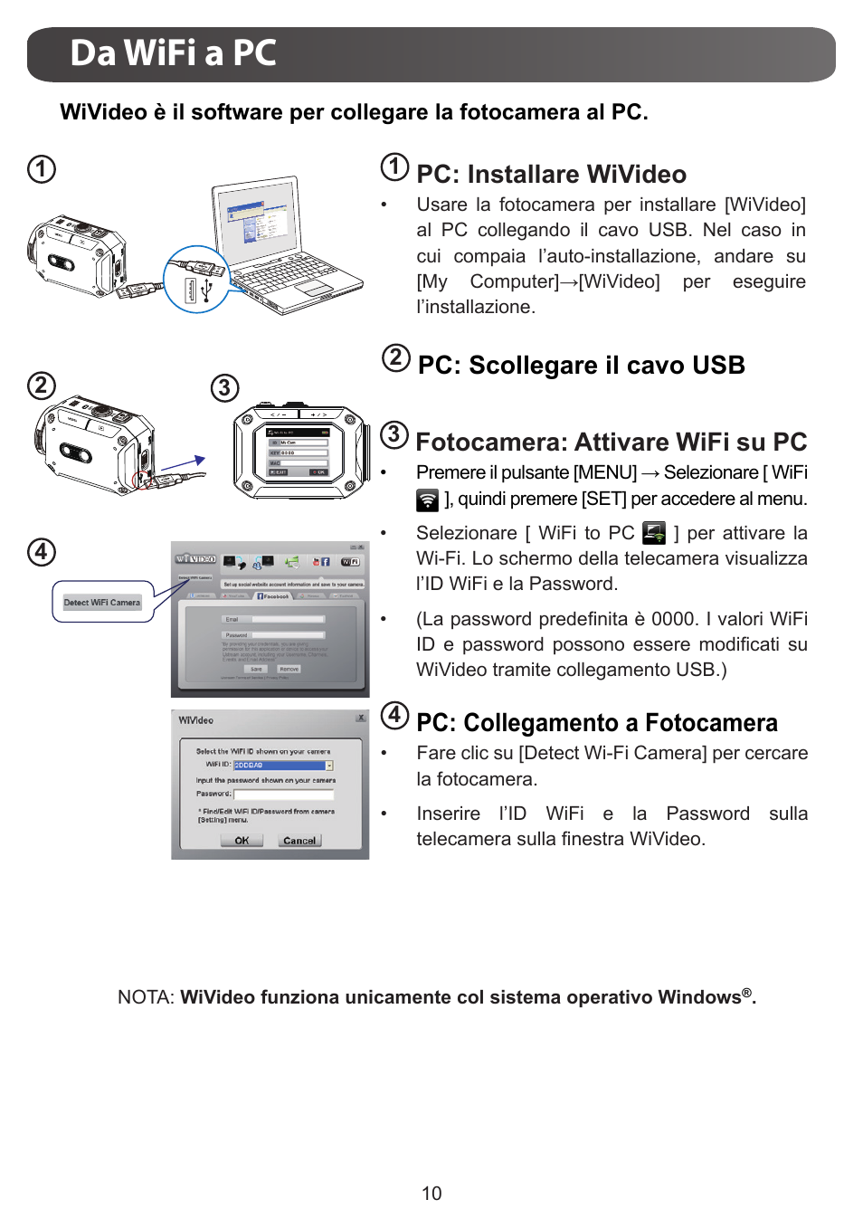 Da wifi a pc, Pc: installare wivideo, Pc: scollegare il cavo usb | Fotocamera: attivare wifi su pc, Pc: collegamento a fotocamera | JVC GC-XA1 BE User Manual | Page 67 / 210