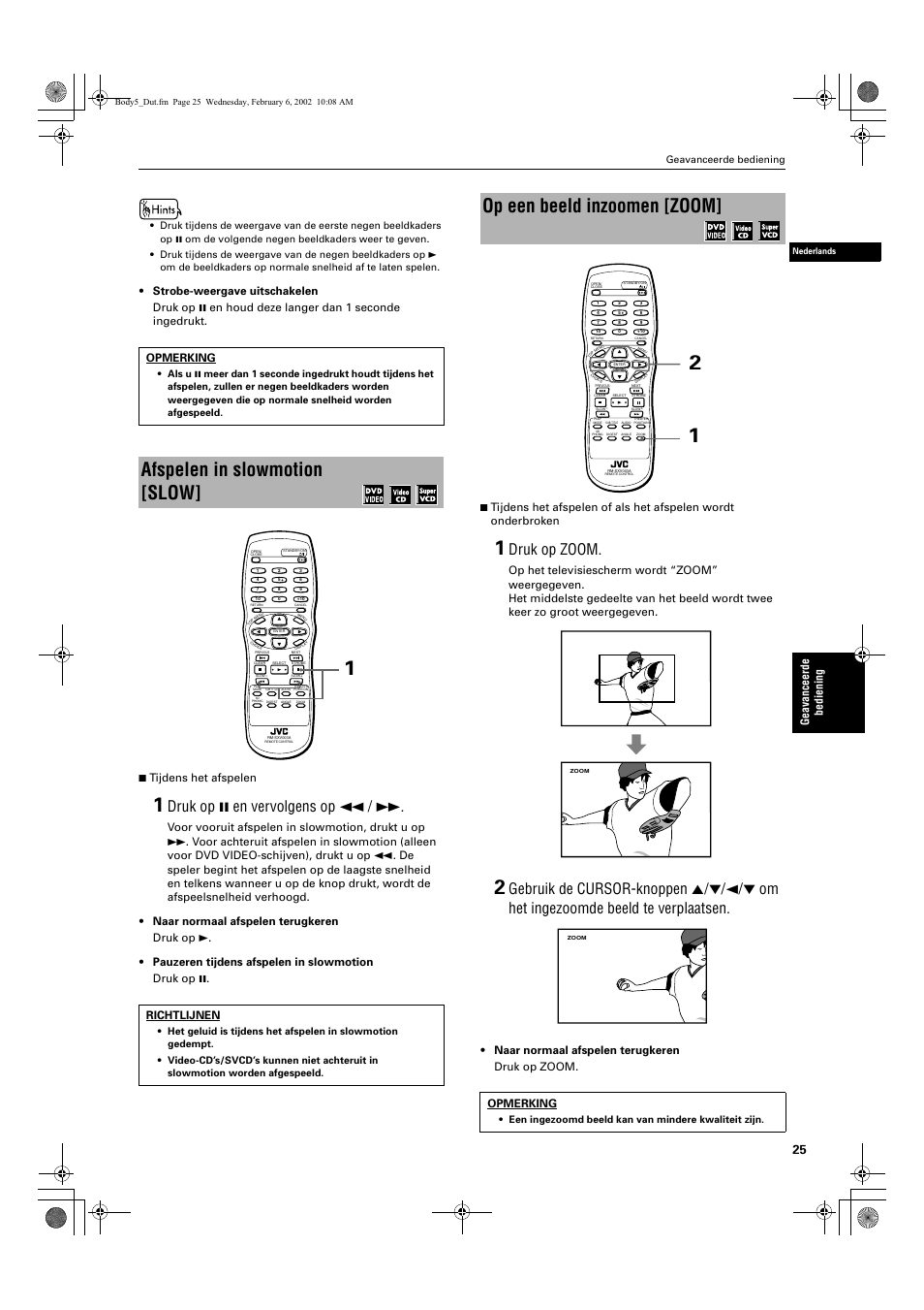 Afspelen in slowmotion [slow, Op een beeld inzoomen [zoom, Druk op 8 en vervolgens op 1 | Druk op zoom, Geavanceerde bedie n ing, Richtlijnen, Opmerking | JVC QP-111 User Manual | Page 129 / 156